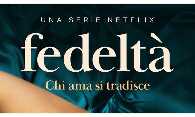 Fedeltà, alla scoperta della nuova serie tv e del suo finale super